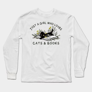 Just a girl who loves cats and books Long Sleeve T-Shirt